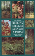 Rośliny siedlisk leśnych w Polsce Rośliny siedlisk leśnych w Polsce